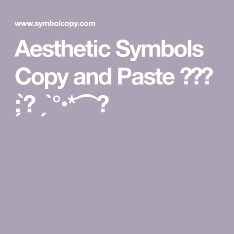 Aesthetic Symbols Copy and Paste ╰┈➤ : ̗̀➛ ˏˋ°•*⁀➷ Insta Bio Ideas Aesthetic Symbols, Ts Symbol Copy And Paste, Copy And Paste Cute Symbols, Heart Symbol Aesthetic Copy And Paste, Symbols Text Aesthetic, How To Get Aesthetic Symbols, Aesthetic Text Symbols, Copy And Paste Symbols Aesthetic, Symbols Copy And Paste Aesthetic