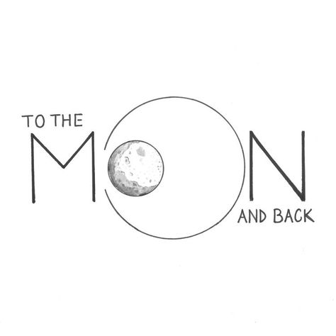 Love To The Moon And Back, To The Moon And Back Drawing, Moon And Back, To The Moon And Back Wallpaper, Moon Logo Ideas, Moon Typography, Moon Doodles, Moon And Love, Love Sketchbook