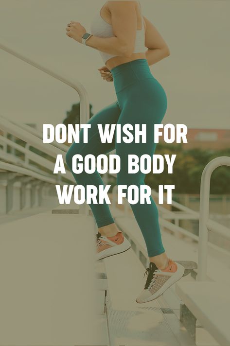 Dont Wish For A Good Body Work For One, Gym Motivation For Women, Fitness Motivation Quote, Women Fitness Motivation Quotes, Women Fitness Motivation, Quote For Women, Body Quotes, Motivation For Women, Best Gym Workout