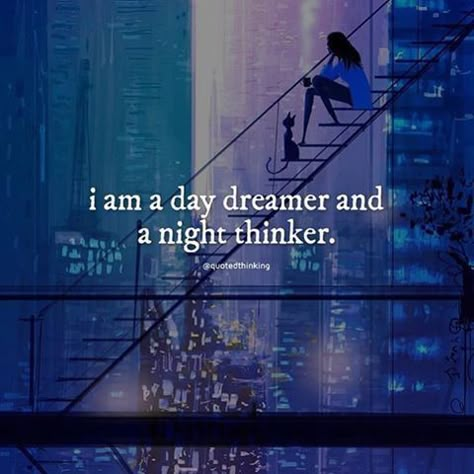 I Am A Day Dreamer And A Night Thinker life quotes life life quotes and sayings life inspiring quotes life image quotes Dreamer Quotes, Chill Quotes, English Books, Day Dreamer, Dear Self Quotes, Mixed Feelings Quotes, Soul Quotes, Books Store, Real Life Quotes