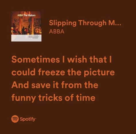 Slipping Through My Fingers Aesthetic, Abba Instagram Captions, Abba Songs Quotes, Abba Lyrics Quotes, Slipping Through My Fingers Tattoo, Slipping Through My Fingers Lyrics, Slipping Through My Fingers Abba, Abba Songs Lyrics, Abba Quotes