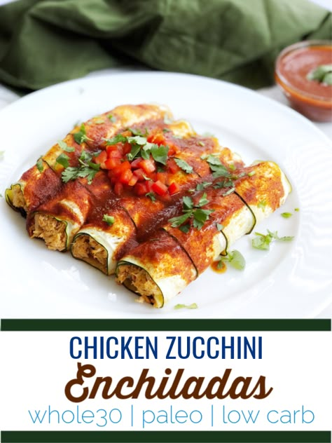 Chicken Zucchini Enchiladas | Paleo, Whole30, Low Carb Whole 30 Enchiladas, Paleo Enchiladas, Zucchini Enchiladas, Chicken Zucchini, Homemade Enchilada Sauce, Homemade Enchiladas, Paleo Crockpot, Recipe 30, Paleo Lunch