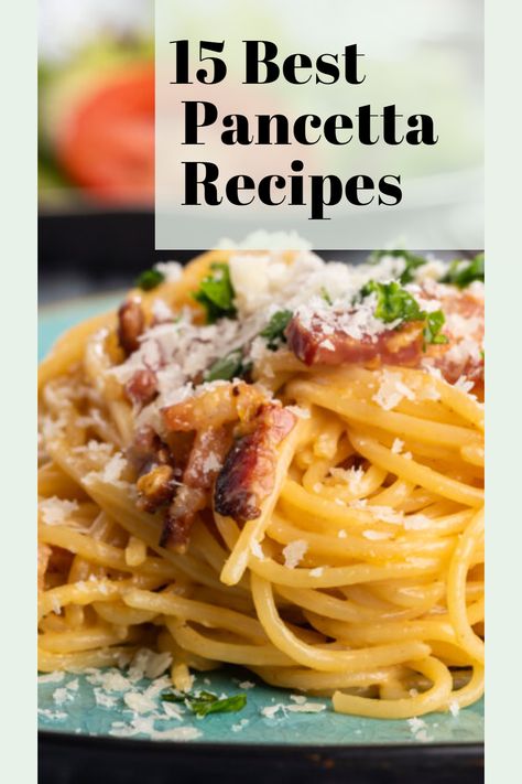 Meals With Pancetta, Italian Pancetta Recipes, Recipes Using Pancetta, Chicken And Pancetta Recipes, Pasta Pancetta Recipes, Pancetta Carbonara Pasta, Pork Belly Pasta, Panchetta Recipes Pasta, Pancetta Pasta Recipes