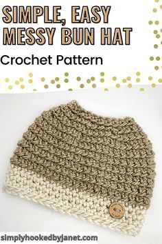 Top Down Crochet Beanie, Crochet Messy Bun Hat Pattern Free, Messy Bun Beanie Crochet Pattern, Crochet Ponytail Hat Pattern, Crochet Messy Bun Hat, Simple Messy Bun, Messy Bun Hat Crochet Pattern, Ponytail Hat Pattern, Bun Hat Crochet Pattern