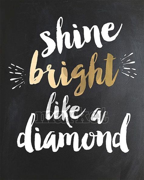 Sure do!! Every single day! 💎💎💎💎💎💎💎💎💎💎💎💎💎 Motivational Doodles, Diamond Printable, Arise And Shine, Sparkle Quotes, Bright Quotes, Bedroom Quotes, Quote Black, Silhouette Template, Teen Room Decor