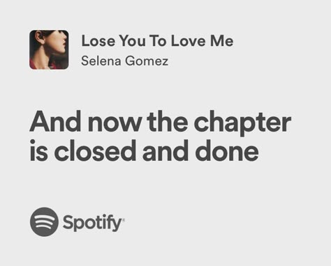 lose you to love me | selena gomez | spotify lyrics Only You Selena Gomez, Selena Lyrics Quotes, Lose You To Love Me Selena, Selena Gomez Lose You To Love Me, Good For You Selena Gomez, Lose You To Love Me Lyrics, Back To You Selena Gomez, Selena Gomez Spotify Lyrics, Lose You To Love Me