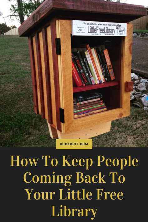 How to maintain your Little Free Library and keep people coming back.   Little Free Library | Little Free Libraries | Little Free Libraries FAQ | Maintaining a Little Free Library | How To | Little Free Library How To Leave A Book Take A Book Free Library Diy, Diy Book Library, Lending Library Sign, Leave A Book Take A Book Free Library, Outside Library Ideas, Diy Lending Library, Tiny Library Ideas, Outdoor Library Boxes, Free Little Library Plans