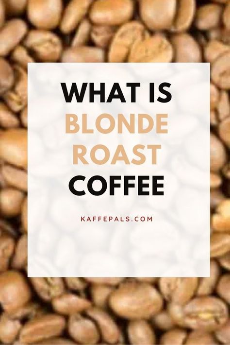 Coffee bean roasting will always be a complex matter. The terms “Blonde Roast” and “Blonde Espresso” have been increasingly popular. But what is Blonde roast Coffee exactly? Is this merely a light roast or the most delicate of light roasts? Blonde Roast Starbucks Coffee Recipes, Making Coffee At Home, Blonde Espresso, Starbucks Hacks, Light Roast Coffee, Making Coffee, Roast Coffee, Starbucks Coffee Recipes, Coffee At Home