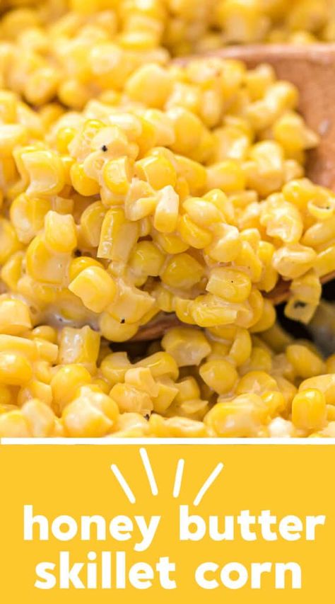 The Blogette, Honey Butter Corn, Frozen Corn Recipes, Honey Butter Skillet Corn, Corn Side, Corn Recipes Side Dishes, Butter Corn, Skillet Corn, Corn Side Dish