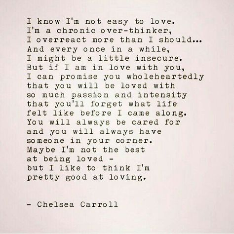 I know I'm not easy to love; but I like to think I'm pretty good at loving. Thinking Of You Quotes, E Card, Easy To Love, Cute Quotes, Be Yourself Quotes, Just For Me, Great Quotes, Beautiful Words, Relationship Quotes