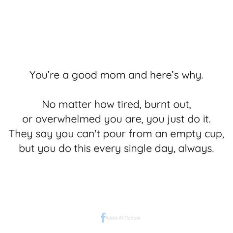 Proud Of My Mom Quotes, Feel Like A Bad Mom Quotes, I Am A Good Mom Quotes, Quotes For Single Moms, I Love Being Your Mom Quotes, Good Mother Quotes, Single Married Mom Quotes, Quotes About Being A New Mom, Quotes New Mom Life