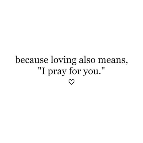 because loving also means, "I pray for you." ♡ Godly Relationship Quotes, God Centered Relationship, Praying For Someone, Christian Relationships, Godly Relationship, Cute Texts For Him, Simple Love Quotes, Dear Future Husband, Dear Future