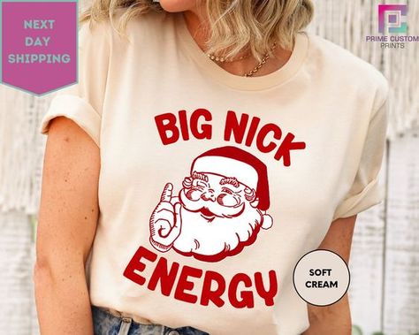 Big Nick Energy Shirt, Funny Christmas Shirt, Funny Holiday Shirt Christmas t shirt #christmastshirt T shirt #tshirt t-shirt #t_shirt t shirts #tshirts t-shirts #t_shirts T shirt design #tshirtdesign T-shirt designs #t_shirtdesign T shirts designs #tshirtsdesigns 3.3 Mens Christmas Shirts Vinyl, Funny Christmas Teacher Shirts, Funny Christmas Tshirts For Family, Holiday Shirts For Women, Funny Christmas Party Outfits, Sarcastic Christmas Shirts, Funny Christmas Tees, Funny Couples Christmas Shirts, Funny Adult Christmas Shirts