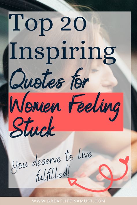 Inspiring quotes for women to get encouragement to live your best life. FOr women who feel stuck, stay at home moms, military spouses or any women who wants to get more out of life. Life Is Stuck Quotes, Inspiring Quotes For Women, Motivational Quotes For Women, Quotes For Women, Stay At Home Moms, Feel Stuck, Stand Up For Yourself, Inspirational Quotes For Women, Women Encouragement