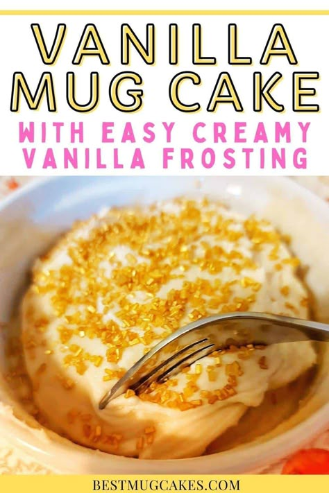 Vanilla Mug Cake with the BEST Easy Vanilla Frosting - Best Mug Cakes Quick Vanilla Cake, Banana Bread Mug Cake, Cake In The Microwave, Mug Cake Vegan, Vegan Mug Cake, Healthy Chocolate Mug Cake, Microwave Cake Recipe, Easy Vanilla Frosting, Vanilla Mug Cake