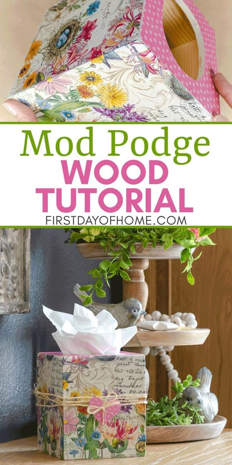 Decopage Ideas For Boxes, Mod Podge Napkins On Wood, Mod Podge Wood, Mod Podge On Wood, Napkin Crafts, Decoupage On Wood, Pine Cone Flower, Wood Decoupage, Birdhouse Projects