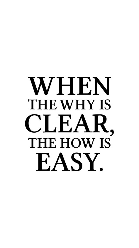 When The Why Is Clear The How Is Easy.  #quotes #motivation #inspiration.  Keep you head up and keep pushing. Champion Mindset, Legendary Quotes, Why Quotes, Funny Life Quotes, Team Quotes, Art Quotes Inspirational, Inspirational Quotes Wall Art, Funny Life, Funny Quotes About Life