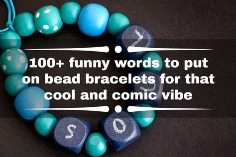 What are the best funny words to put on bead bracelets? Whether you need the words for your bracelet or the bracelet you want to give as a gift, check here. Bracelet Quotes For Him, Friendship Bracelet Quotes Inspirational, Aesthetic Words For Bracelets, Words To Put On Your Bracelets, Inspirational Bracelets Quotes, Quotes To Put On Bracelet, Friendship Bracelets Beads Funny, Bracelet Text Ideas, Cuss Word Bracelets