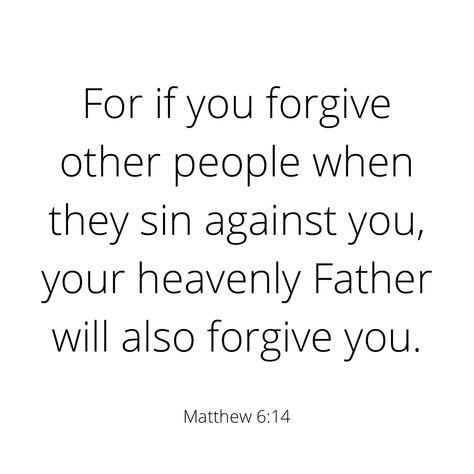 Forgiveness Bible Verse, Matthew 6:14-15, Matthew Bible Verses, Matthew Verses, Bible Verses About Forgiveness, Matthew Bible, Bible Verse Matthew, Verses To Remember, Kjv Bible Verses