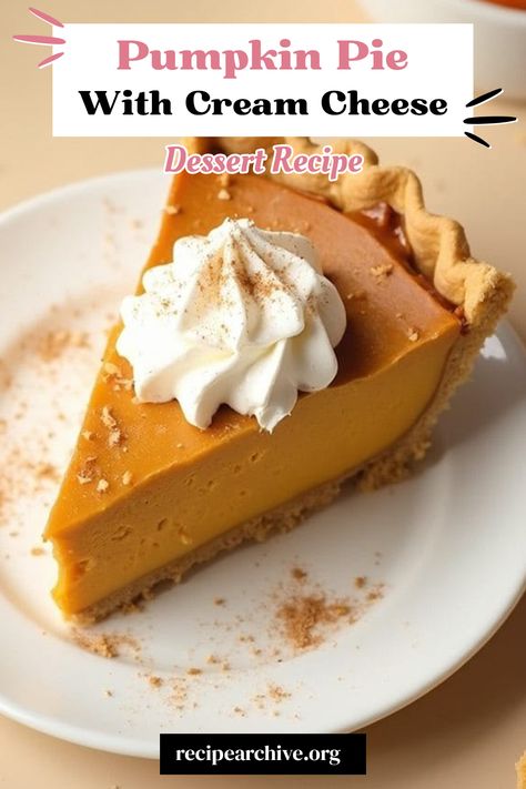 Pumpkin Pie With Cream Cheese Pumpkin Cheese Pie Recipe, Salted Caramel Pumpkin Pie, Pumpkin Pie With Cream Cheese, Pumpkin Pie With Cream, Pumpkin Pie Cream Cheese, Pies For Dinner, Cream Cheese Pumpkin Pie, Pumpkin Pie Bread, Pie With Cream Cheese