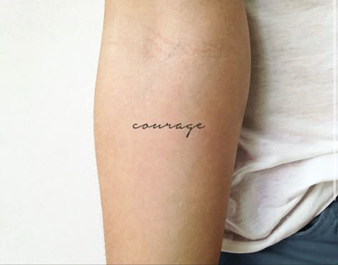 Courage Wrist Tattoo, Courage Word Tattoo, Have Courage Tattoo, Be Courageous Tattoo, Courageous Tattoo For Women, Courage Quotes Tattoos, Courage Tattoo Ideas, Courage Tattoo For Women, Courageous Tattoo