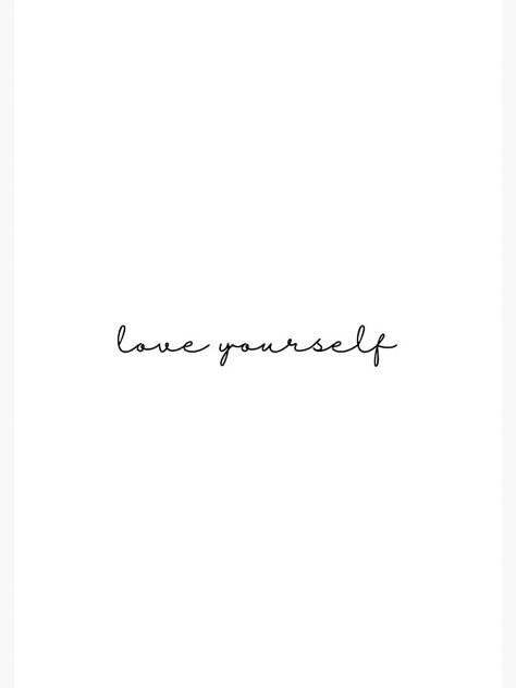 Love Yourself Cursive Tattoo, Self Love Tattoo Quote Simple, Tattoo Ideas Love Yourself, Selflove Tattoo Words, Love Your Self Tattoo, Save Yourself Tattoo, Love Yourself Tatuaje, Self Love Tattoo Wording, Love Yourself Tattoos For Women