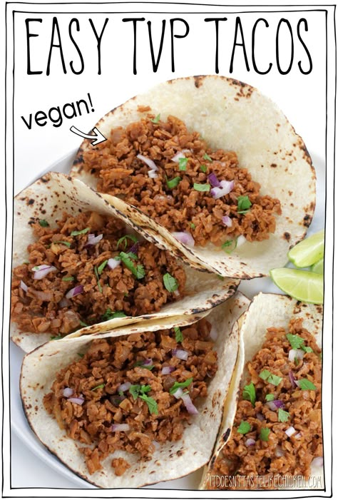 Delicious, fast, easy, cheap, and vegan! Everything about these easy TVP tacos speaks to my soul. Just 15 minutes to whip up this amazingly delicious and meaty taco filling. Top with your favorite taco toppings for a super easy dinner or lunch. YUM! #itdoesnttastelikechicken #tacos #veganrecipes Tvp Recipes, Vegan Shredded Cheese, Vegan Tacos Recipes, Vegan Tacos Meat, Taco Filling, Taco Toppings, Soy Curls, Vegan Breakfast Easy, Super Easy Dinner