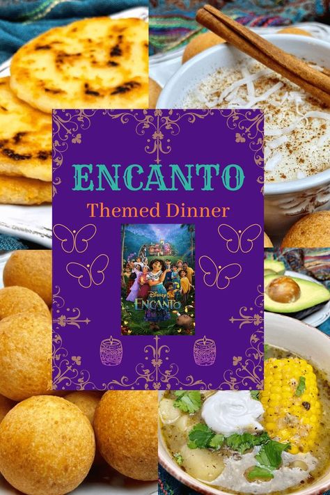 Encanto Dinner menu items such as bunuelos, ajiaco, natilla, and arepas con queso Colombian Party Food, Kids Movie Themed Dinner, Harry Potter Date Night Ideas, Encanto Dinner, Dinner And Movie Theme Night, Movie Themed Dinner Ideas, Theme Dinners Ideas, Disney Movie Themed Dinner, Disneyland Recipes