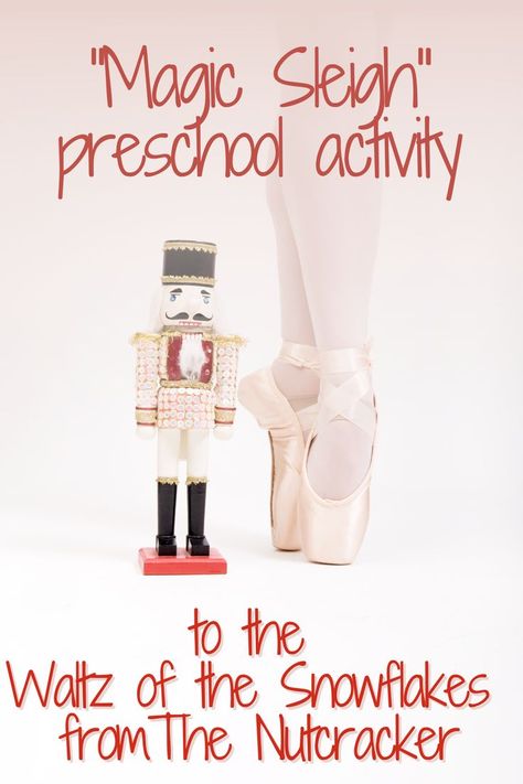 A jeweled nutcracker figurine stands next to a ballet dancer's feet. Try this preschool activity, entitled "magic  sleigh," which uses the Waltz of the Snowflakes from Tchaikovsky's The Nutcracker Nutcracker Activities Preschool, Nutcracker Activities, Nutcracker Activities For Kids, Nutcracker Kindergarten Activities, Christmas Music Games For Kids, The Nutcracker, Christmas Music And Movement For Toddlers, Nutcracker Music Activities, Preschool Music Theme