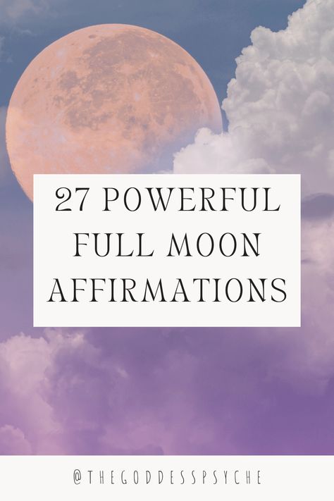 27 POWERFUL Full Moon Affirmations - The Goddess Psyche September Dinner, Full Moon Affirmations, Full Moon Meaning, Magick Altar, Moon Affirmations, Christian Witch, Full Moon Meditation, Drawing Down The Moon, Moon Meditation