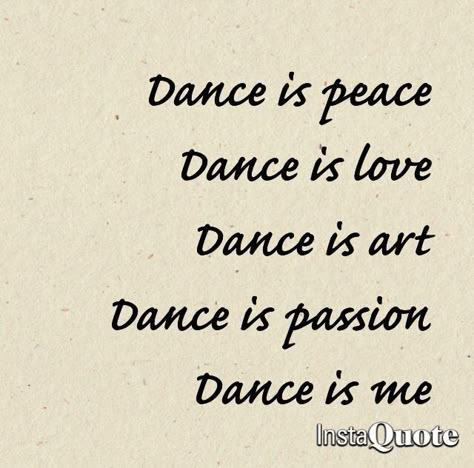 Quotes On Dance Passion, Dance Affirmations, Dance Quote Tattoos, Short Dance Quotes, Quotes About Dance, Quotes Latin, Dance Words, Power Of Love Quotes, Quotes Dance