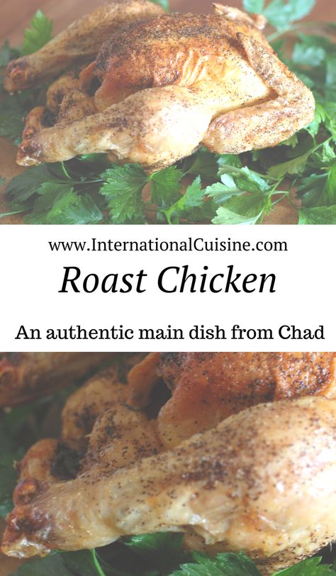 This Chad roast chicken was super simple to make, tender and delicious. It would rival any rotisserie chicken anywhere. The skin was amazing with a wonderful crunch to it. I will make this often. Serve with courgette with peanuts for a real treat. #Chad #Chadcuisine #chadfood #chadrecipe #roastchicken #Chadianfood #Chadiancuisine #Chadianrecipe #Internationalcuisine #Internationalfood #chadmaindish #chicken Chad Africa, Chicken Poulet, Staple Foods, Recipe Using Chicken, African Dishes, Homemade Food Recipes, Stuffed Whole Chicken, African Recipes, Recipes From Around The World