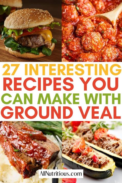 27 Best Ground Veal Recipes You'll Love - All Nutritious Healthy Veal Recipes, Ground Veal Recipes, Veal Meatloaf, Mince Meals, Venison Dishes, Ground Bison Recipes, Veal Piccata, Quick Recipes For Dinner, Ground Veal