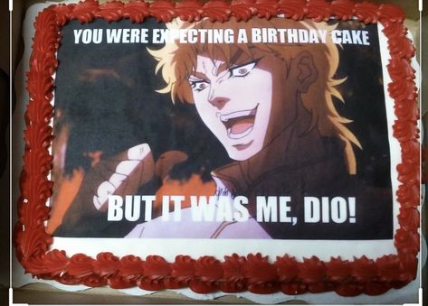 But It Was Me Dio, 2014 Anime, 2016 Anime, Anime Cake, Adventure Party, Stardust Crusaders, Cake Day, Jojo's Bizarre Adventure Anime, Jojo Reference