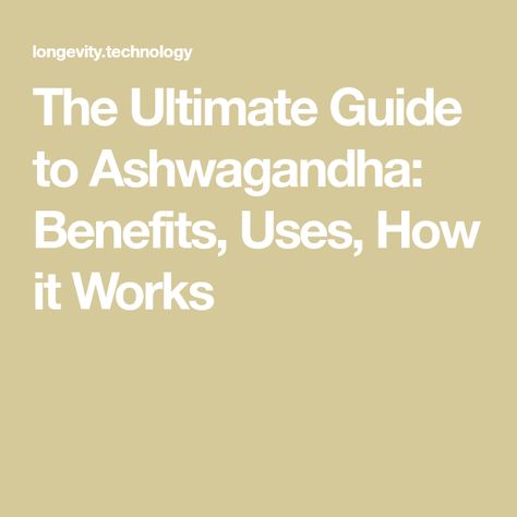 The Ultimate Guide to Ashwagandha: Benefits, Uses, How it Works Ashwagandha Benefits, Withania Somnifera, Ashwagandha Root, Medicinal Herb, Adaptogenic Herbs, Thyroid Function, Thyroid Hormone, Thyroid Health, Ayurvedic Medicine