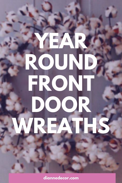 Looking for an all year round wreath for your front door? Here are the wreath types and colors that work for all four seasons.    #allyearroundwreath #frontdoorwreathsyearround #frontdoorwreaths #doorwreathideas #frontdoorwreathsallyearround #yearroundfrontdoorwreath Large Wreaths For House, Farmhouse Front Door Wreath Ideas, Everyday Front Door Decor, All Year Wreath Front Doors, Wreath For Front Door Everyday, Seasonal Door Wreaths, Wreaths For All Seasons, New Years Door Wreath, Every Day Wreaths For Front Door