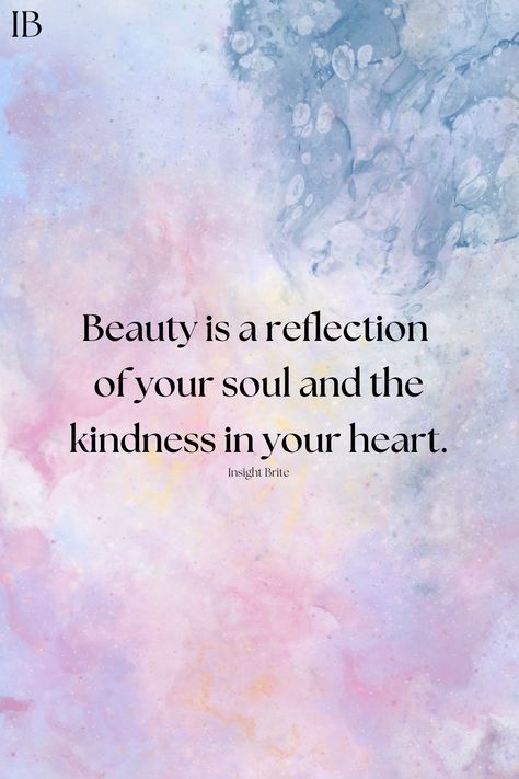 Soul Beauty Quotes, I Feel Beautiful Quotes, Positive Skincare Quotes, You're Beautiful Quotes Aesthetic, Your Essence Quotes, Embrace Your Beauty Quotes, Beauty Empowerment Quotes, Find The Beauty Quotes, Love The Skin You Are In Quotes