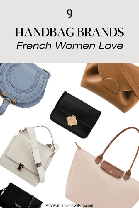 9 Handbag Brands French Women Actually Like To Wear - Hello Mia Wilson Beautiful Handbags For Women, Best Handbags For Women, Everyday Handbags For Women, Fashionable Business Casual, Road Trip Outfits, The Concept Wardrobe, French Handbags, Neutral Handbag, Weekend Getaway Outfits