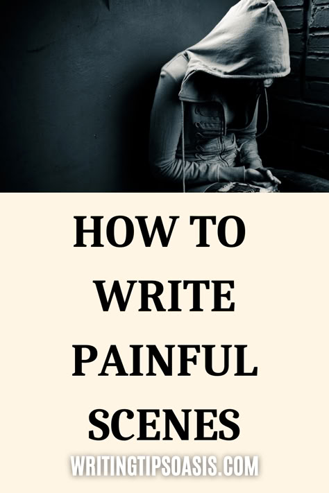 Image of sad person and title of pin which is how to write painful scenes. How To Write Descriptive Writing, How To Write A Betrayal Scene, How To Write Dark Romance, How To Write, Writing Villains, Writing Scenes, Scene Writing, Writing Plot, Writing Inspiration Tips