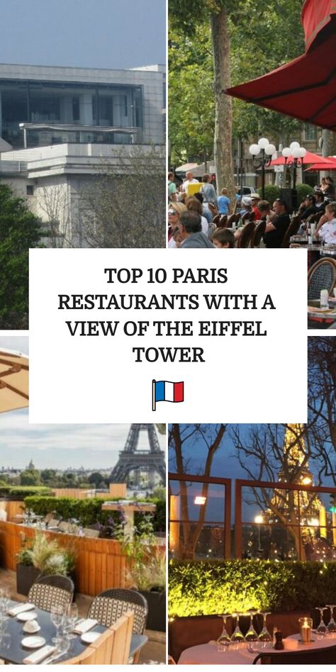 Top 10 Paris restaurants with a view of the Eiffel Tower with images of outdoor dining scenes. Paris Best Cafes, Top Restaurants In Paris, Paris Dinner Restaurant, Paris Coffee Shop Aesthetic, Paris Coffee Shop, Eiffel Tower Restaurant, Parisian Dining, Paris Trip Planning, Paris Eats