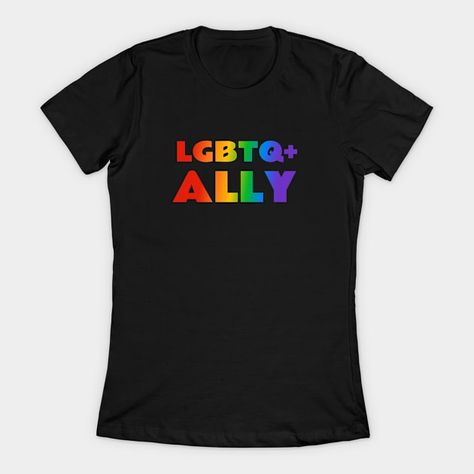 LGBTQ Ally - Lgbtq Ally - T-Shirt | TeePublic Ally Lgbtq, Ally Pride, Lgbtq Ally, T Shirt