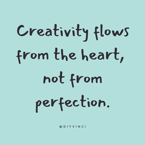 Creativity flows from the heart, not from perfection. Embrace your unique journey and keep crafting your dreams, one beautiful stroke at a time. #CreateWithHeart #ArtisticSoul #DIYvinci #art #creativity #creative #creativeOutlet #craftersGonnaCraft #MakersGonnaMake #selfcare Creativity Is Not A Competition, Thats Life Quotes, Stay Creative Quotes, Creative Quote Poster Design, Flow Quotes Inspirational, Creative Energy Quotes, Art Is Everywhere, Creative Soul Quotes, Quotes About Creating Art