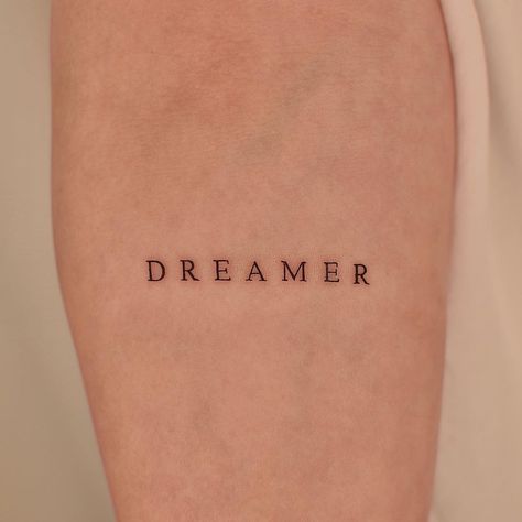 Dreamer Tattoo, Perspective Tattoos, Tattoo Writing Fonts, Free Tattoo Fonts, Tattoo Word Fonts, Wörter Tattoos, Motivational Tattoos, Phrase Tattoos, Cursive Tattoos