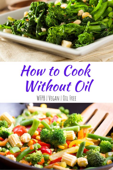 Cooking Without Oil, Nutritarian Diet, Wfpb Diet, Oil Free Vegan Recipes, Chia Seed Recipes Pudding, Plant Based Whole Foods, Oil Free Vegan, Eat To Live, Easy Dinners