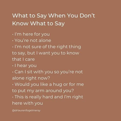 What To Say To Comfort Someone, When You Want To Say Something But Can't, I Don’t Know What To Say, What To Say When Someone Is Struggling, Random Things To Say, How To Comfort Someone, Ways To Say Sorry, Dont Want To Lose You, I Dont Need Anyone