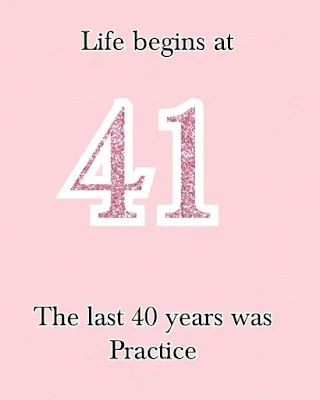 50+ Best Happy 41st Birthday Quotes & Wishes of 2021 Happy 41st Birthday Quotes, 41st Birthday Ideas For Women Themes, 40s Birthday Quotes, 40 Years Quotes, Happy Early Birthday Wishes, 41st Birthday Ideas For Him, Life Begins At 40 Quotes, 41st Birthday Quotes, 41st Birthday Ideas For Women