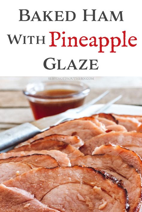 Baked Ham wih Pineapple Glaze|Serving Up Southen Glazed Pineapple Ham Slices Pioneer Woman, Easter Ham With Pineapple, Pinapple Ham Sauce, Pinapple Ham Recipes, Easter Ham Pineapple, Baked Ham Slices With Pineapple, Ham Steak Recipes With Pineapple, Pineapple Compote For Ham, Easter Ham Recipes Ovens