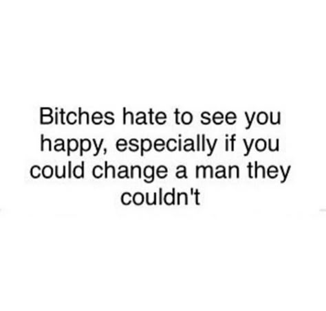 His Ex Is Jealous Of Me, I Love This Man Quotes, To His Ex Quotes, A Man Changes For The Woman He Loves, He Changed Quotes, Jealous Girls Quotes, How I Love Being A Woman, Stalker Quotes, Quotes About Haters