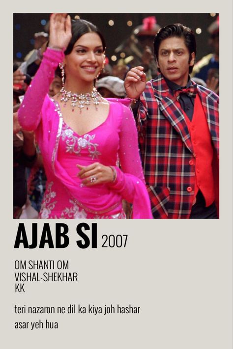 ajab si // song poster // om shanti om // bollywood poster Om Shanti Om Movie, Dilwale Dulhania Le Jayenge, Rang De Basanti, Slumdog Millionaire, Bollywood Poster, Old Bollywood Movies, Bollywood Wallpaper, Vintage Bollywood Aesthetic, Bollywood Glamour