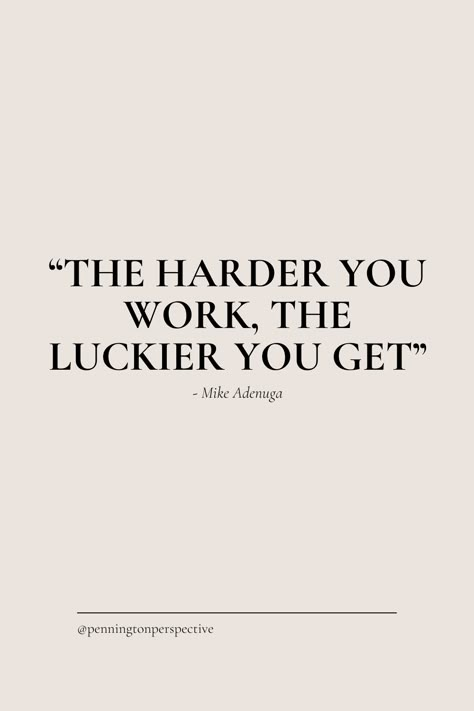 Always Working Quotes, Working Motivation Quotes, Hard Work Asethic, Industrious Quotes, Loving Work Quotes, Be The Hardest Working Person You Know, The Harder You Work The Luckier You Get, The Harder I Work The Luckier I Get, Quotes On Work Ethic